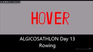 Algicosathlon Day 13  Rowing [upl. by Aniroc]