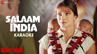 Salaam India Karaoke  Lyrics Instrumental  MARY KOM  Priyanka Chopra [upl. by Toth]