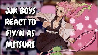 JJK Boys React To FYN As Mitsuri Kanroji  Jujutsu Kaisen  Gacha React [upl. by Lenore]