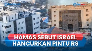 Kementerian Kesehatan Hamas Sebut Israel Hancurkan Sebagian Pintu Masuk Rumah Sakit Pakai Buldoser [upl. by Jacques]