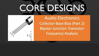 Bipolar Junction NPN Transistor Amplifier CollectorBase Bias Analysis Part 2  Frequency Response [upl. by Cyndy]