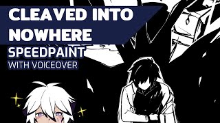 Cleaved Into Nowhere SPEEDPAINT with commentary [upl. by Tnelc555]