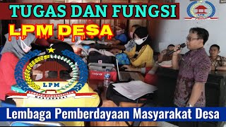 TUGAS DAN FUNGSI LPM DESA  LEMBAGA PEMBERDAYAAN MASYARAKAT DESA [upl. by Kieffer617]