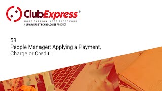 ClubExpress  58 People Manager Applying a Payment Charge or Credit [upl. by Acirahs]