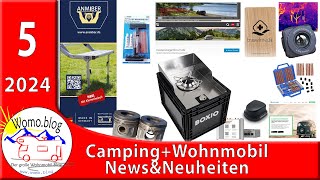 Camping und Wohnmobil NewsampNeuheiten 52024 [upl. by Notsehc]