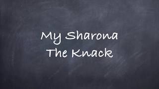 My SharonaThe Knack Lyrics [upl. by Regnig]