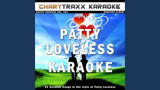 Lonely Too Long Karaoke Version In the Style of Patty Loveless [upl. by Nemrak]