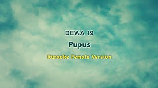 DEWA 19  PUPUS KARAOKE FEMALE VERSION [upl. by Polly]