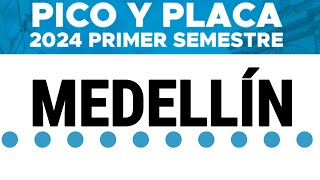 Pico y Placa MEDELLÍN 2024 primer SEMESTRE [upl. by Salman558]