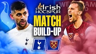 TOTTENHAM vs WEST HAM  MATCH DAY LIVE  PREMIER LEAGUE [upl. by Trisa379]