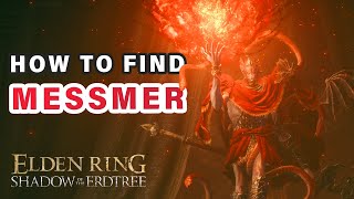 How to get to MESSMER the Impaler Boss Fight ► Elden Ring DLC [upl. by Aihsikal936]