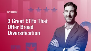 3 Great ETFs That Offer Broad Diversification [upl. by Geilich315]