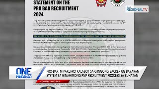 One Mindanao PROBAR mipaklaro kalabot sa giingong bayaran system sa PNP recruitment process [upl. by Berkshire]