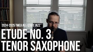 20242025 TMEA All State Jazz Saxophone Etude No 3 [upl. by Tadeas]