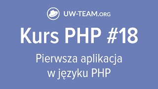 🔥 Kurs PHP 18 👉 Pierwsza aplikacja w jęzku PHP kursphp [upl. by Chretien129]