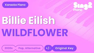 Billie Eilish  WILDFLOWER Piano Karaoke [upl. by Nolte]