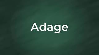 Adage  Definition Pronunciation Examples Synonyms [upl. by Eilojne]