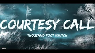 Thousand Foot KrutchCourtesy Call Lyrics Video [upl. by Nollek]