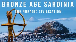 The Nuragic Civilisation of Bronze Age Sardinia [upl. by Cleave]