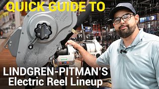 Quick Guide to LindgrenPitmans Electric Reel Lineup [upl. by Koffman]