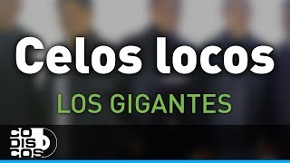 Celos Locos Los Gigantes Del Vallenato  Audio [upl. by Ltsyrk992]