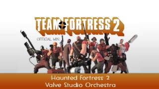 Team Fortress 2 Soundtrack  Haunted Fortress 2 [upl. by Kina]