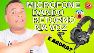 MICROFONE dando RETORNO do PC  Resolvido 2024 [upl. by Tedman]