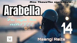 Arabella  14 Maengi Ralte mizothawnthu lovestory [upl. by Repotsirhc]