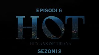 Seriali HOT  Episodi 6 Sezoni 2 [upl. by Sykleb]