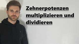 Zehnerpotenzen multiplizieren und dividieren  Verständlich erklärt [upl. by Eniledam]