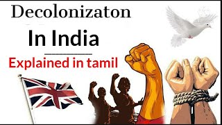 Decolonisation in India explained in Tamil [upl. by Brine]