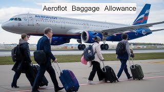 Aeroflot baggage allowance  Aeroflot Checked Baggage Allowance [upl. by Nyllij239]