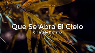 Christine DClario Qué Se Abra El CieloLetraLyrics [upl. by Mehalick]