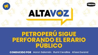 🔴ALTAVOZ EN VIVO  PETROPERÚ SIGUE PERFORANDO EL ERARIO PÚBLICO y TRUMP VS HARRIS [upl. by Laris]