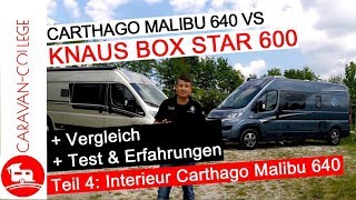 Carthago Malibu 640 vs Knaus Box Star 600  Teil 4 Interieur Malibu 640 LE [upl. by Nimzzaj]