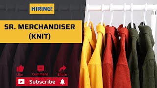 Hiring Need A Sr Merchandiser for Well Reputed Export Oriented Knit Factory Apply Urgently [upl. by Notse]