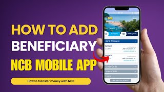 How to add beneficiary in NCB [upl. by Wehhtam858]