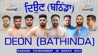 🔴 LIVE Deon Bathinda Kabaddi Tournament 28 March 2024  KabaddiTv [upl. by Voletta215]