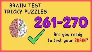 Brain Test Level 261 262 263 264 265 266 267 268 269 270 Solution Walkthrough [upl. by Aryahay]