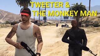 GTA Tweeter And The Monkey Man [upl. by Gratt395]