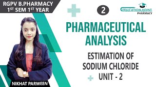 Lec 2  Estimation of Sodium Chloride  RGPV Pharmaceutical Analysis BPharmacy 1st Sem [upl. by Nnazil]