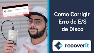 Como Corrigir Erro de ES de Disco Rígido  Wondershare Recoverit [upl. by Swec]