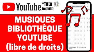 Musiques Bibliothèque YouTube libres de droit SUR Mobile 📱 [upl. by Ulla]