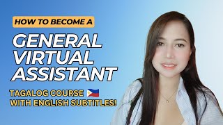 General Virtual Assistant Course Tagalog w English Subtitles  Free Online Course for Freelancers [upl. by Orman]