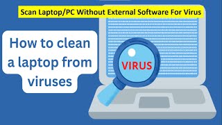 How To Scan Laptop Without Antivirus  How To Remove All Viruses From PC And Laptop [upl. by Zerla]