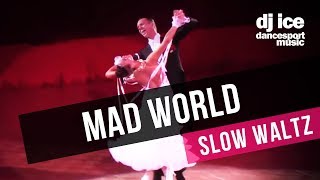 SLOW WALTZ  Dj Ice  Mad World Tears For Fears Cover [upl. by Eduardo626]