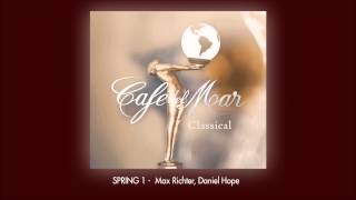 Café Del Mar Classical Spring 1  Max Richter Daniel Hope [upl. by Lasko]