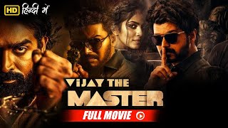 Vijay Sethupathis South Blockbuster Vijay The Master Full Movie Hindi Dubbed  Vijay amp Malavika [upl. by Mariette994]