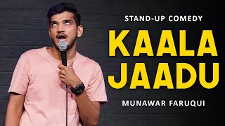 Kaala Jaadu  Standup Comedy  Munawar Faruqui 2022 [upl. by Eednarb321]