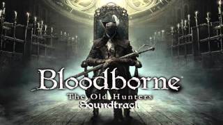 Bloodborne Soundtrack OST  Orphan of Kos The Old Hunters [upl. by Uta149]